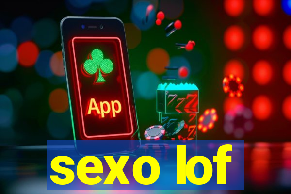 sexo lof